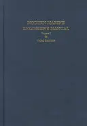 Manuel du mécanicien de marine moderne : Volume I - Modern Marine Engineer's Manual: Volume I