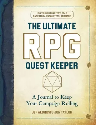L'ultime gardien de la quête RPG : Un journal pour faire avancer votre campagne - The Ultimate RPG Quest Keeper: A Journal to Keep Your Campaign Rolling