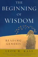 Le début de la sagesse : La lecture de la Genèse - The Beginning of Wisdom: Reading Genesis
