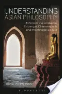 Comprendre la philosophie asiatique - Understanding Asian Philosophy