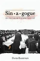 Sin-A-Gogue : Le péché et l'échec dans la pensée juive - Sin-A-Gogue: Sin and Failure in Jewish Thought