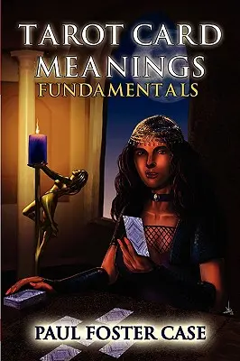 Signification des cartes du Tarot : Fondamentaux - Tarot Card Meanings: Fundamentals