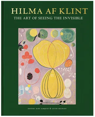 Hilma AF Klint : L'art de voir l'invisible - Hilma AF Klint: The Art of Seeing the Invisible