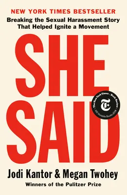She Said : Breaking the Sexual Harassment Story That Helped Ignite a Movement (en anglais) - She Said: Breaking the Sexual Harassment Story That Helped Ignite a Movement