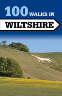 100 promenades dans le Wiltshire - 100 Walks in Wiltshire