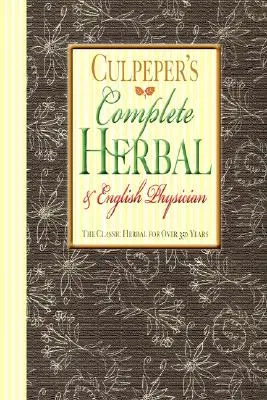 Culpeper's Complete Herbal & English Physician (en anglais) - Culpeper's Complete Herbal & English Physician