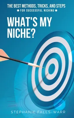 Quel est mon créneau ? - What's My Niche?