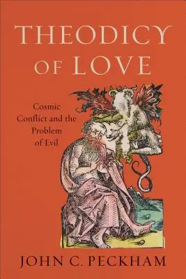 Théodicée de l'amour : Le conflit cosmique et le problème du mal - Theodicy of Love: Cosmic Conflict and the Problem of Evil