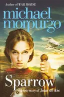 Sparrow - L'histoire de Jeanne d'Arc - Sparrow - The Story of Joan of ARC