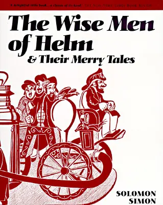 Les sages de Helm et leurs joyeuses histoires - The Wise Men of Helm and Their Merry Tales