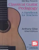 Pédagogie de la guitare classique - Classical Guitar Pedagogy