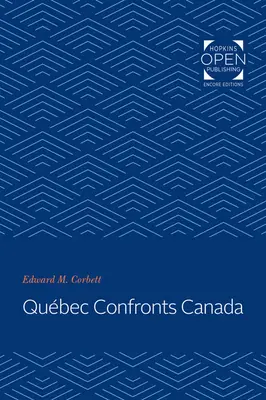 Le Qubec face au Canada - Qubec Confronts Canada