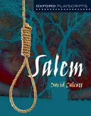 Oxford Playscripts : Salem - Oxford Playscripts: Salem