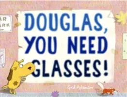 Douglas, tu as besoin de lunettes ! - Douglas, You Need Glasses!