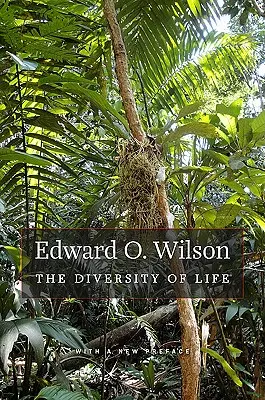 La diversité de la vie : Avec une nouvelle préface - The Diversity of Life: With a New Preface