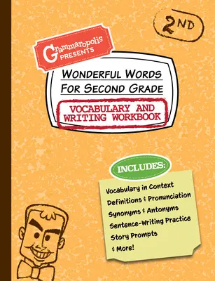 Wonderful Words for Second Grade Vocabulary and Writing Workbook : Définitions, utilisation en contexte, suggestions d'histoires amusantes, etc. - Wonderful Words for Second Grade Vocabulary and Writing Workbook: Definitions, Usage in Context, Fun Story Prompts, & More