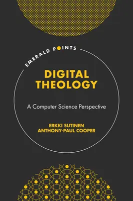 Théologie numérique : Une perspective informatique - Digital Theology: A Computer Science Perspective