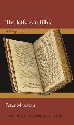 La Bible de Jefferson : Une biographie - The Jefferson Bible: A Biography