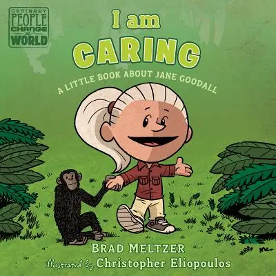 Je suis bienveillant : Un petit livre sur Jane Goodall - I Am Caring: A Little Book about Jane Goodall