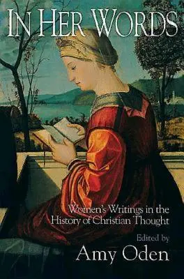 Dans ses mots : Les écrits des femmes dans l'histoire de la pensée chrétienne - In Her Words: Women's Writings in the History of Christian Thought