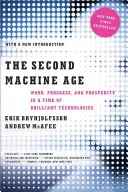 Le deuxième âge de la machine : Travail, progrès et prospérité à l'ère des technologies de pointe - The Second Machine Age: Work, Progress, and Prosperity in a Time of Brilliant Technologies