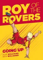 Le Roy des Rovers : Montée en puissance - Roy of the Rovers: Going Up