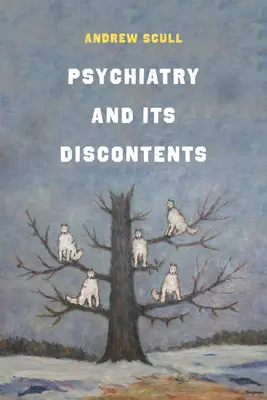 La psychiatrie et ses mécontentements - Psychiatry and Its Discontents