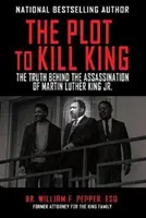Le complot pour tuer King : La vérité sur l'assassinat de Martin Luther King Jr. - The Plot to Kill King: The Truth Behind the Assassination of Martin Luther King Jr.