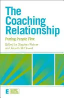 La relation de coaching : Faire passer les gens en premier - The Coaching Relationship: Putting People First