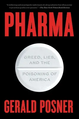 Pharma : cupidité, mensonges et empoisonnement de l'Amérique - Pharma: Greed, Lies, and the Poisoning of America