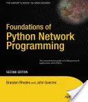 Les bases de la programmation réseau en Python : Le guide complet de la création d'applications réseau avec Python - Foundations of Python Network Programming: The Comprehensive Guide to Building Network Applications with Python