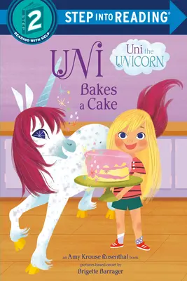 Uni fait un gâteau (Uni la licorne) - Uni Bakes a Cake (Uni the Unicorn)