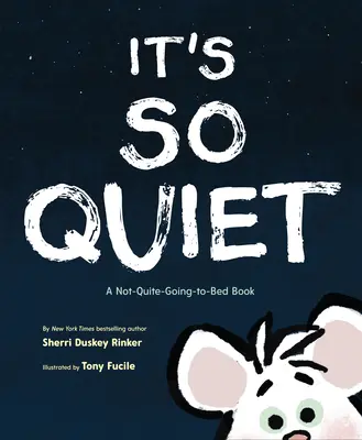C'est si calme : un livre pour ne pas aller au lit - It's So Quiet: A Not-Quite-Going-To-Bed Book