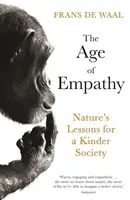 L'âge de l'empathie - Les leçons de la nature pour une société plus douce - Age of Empathy - Nature's Lessons for a Kinder Society
