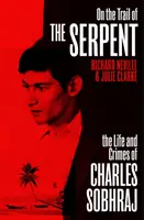 Sur la piste du serpent - L'histoire vraie du tueur qui a inspiré une série télévisée à succès - On the Trail of the Serpent - The True Story of the Killer who inspired a hit TV drama