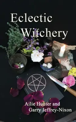 La sorcellerie éclectique - Eclectic Witchery