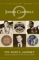 Le voyage du héros : Joseph Campbell sur sa vie et son œuvre - The Hero's Journey: Joseph Campbell on His Life and Work