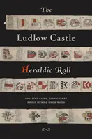 Liste héraldique du château de Ludlow - Ludlow Castle Heraldic Roll