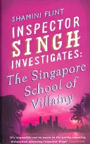 L'inspecteur Singh enquête : L'école de la méchanceté de Singapour - Numéro 3 de la série - Inspector Singh Investigates: The Singapore School Of Villainy - Number 3 in series