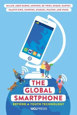 Le Smartphone mondial : Au-delà d'une technologie pour les jeunes - The Global Smartphone: Beyond a Youth Technology