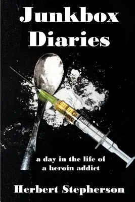 Junkbox Diaries : une journée dans la vie d'un héroïnomane - Junkbox Diaries: a day in the life of a heroin addict