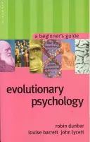 Psychologie évolutionniste : Guide du débutant - Evolutionary Psychology: A Beginner's Guide