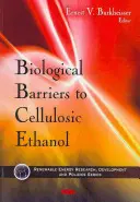 Obstacles biologiques à l'éthanol cellulosique - Biological Barriers to Cellulosic Ethanol