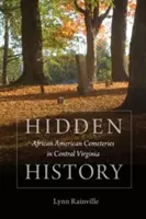 Histoire cachée : Cimetières afro-américains en Virginie centrale - Hidden History: African American Cemeteries in Central Virginia