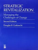 Revitalisation stratégique : Gérer les défis du changement - Strategic Revitalization: Managing the Challenges of Change