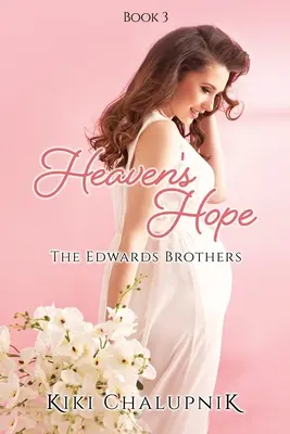 L'espoir du ciel : Les frères Edwards Livre 3 - Heaven's Hope: The Edwards' Brothers Book 3