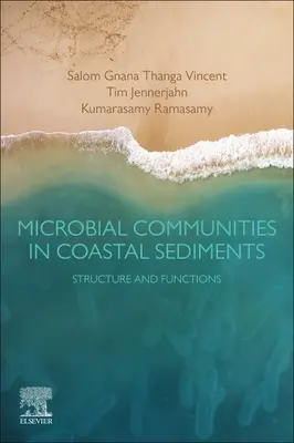 Communautés microbiennes dans les sédiments côtiers : Structure et fonctions - Microbial Communities in Coastal Sediments: Structure and Functions