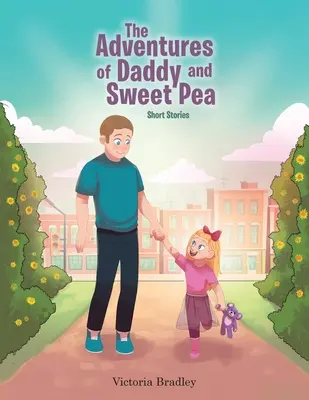 Les aventures de Daddy et Sweet Pea : Histoires courtes - The Adventures of Daddy and Sweet Pea: Short Stories
