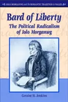 Le barde de la liberté - Le radicalisme politique de Iolo Morganwg - Bard of Liberty - The Political Radicalism of Iolo Morganwg