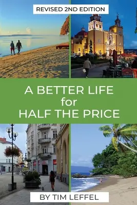 Une vie meilleure pour la moitié du prix - 2e édition - A Better Life for Half the Price - 2nd Edition